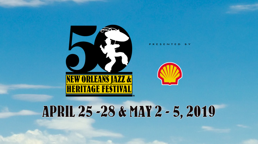 2019 New Orleans Jazz & Heritage Festival Music Lineup Announced!